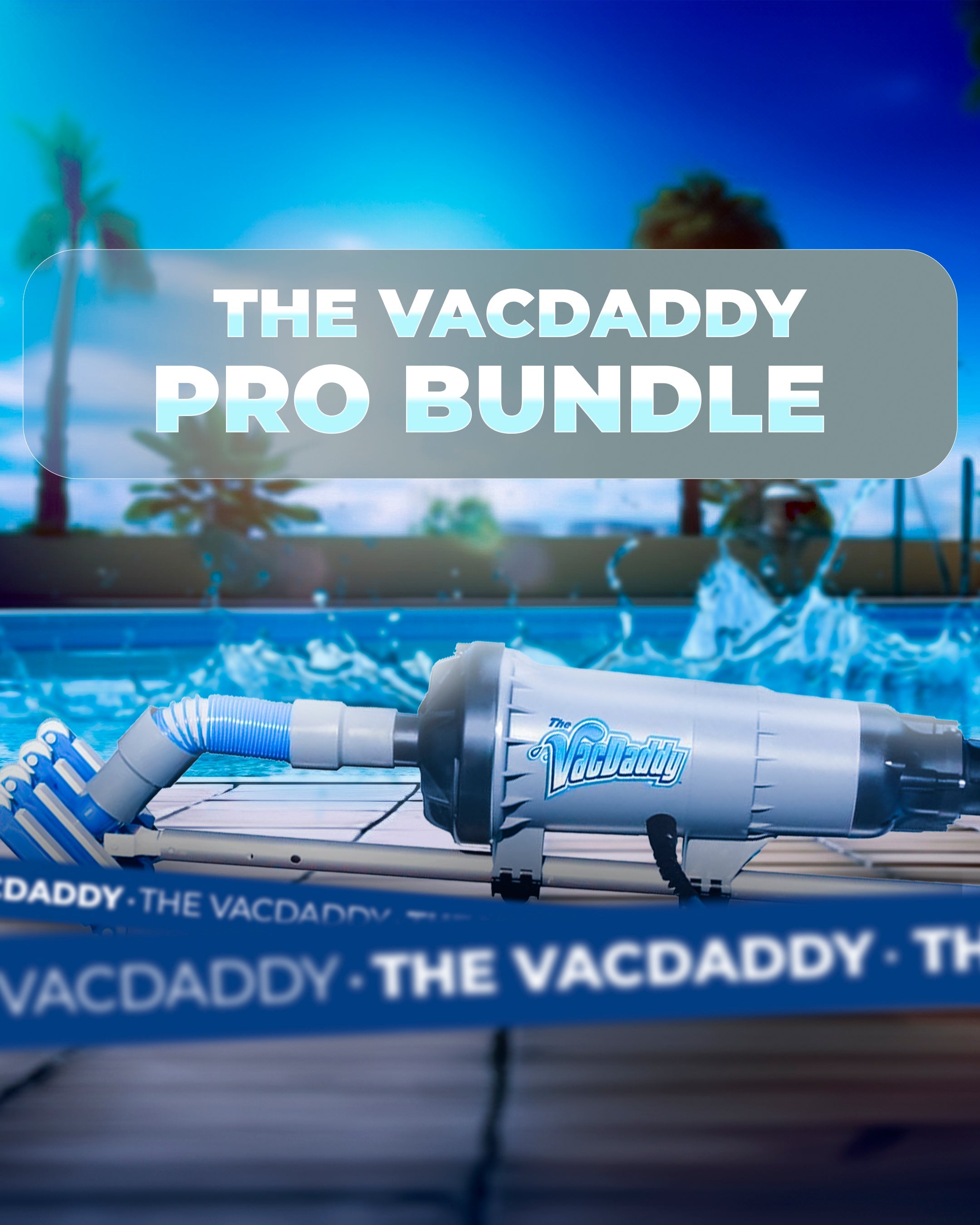 The Pro Bundle with VacDaddy 2.0 V2W (Vacuum to Waste) Kit